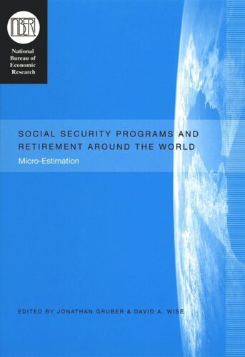 Social Security Programs And Retirement Around The World Microestimation Jonathan Gruber Editor David A Wise Editor