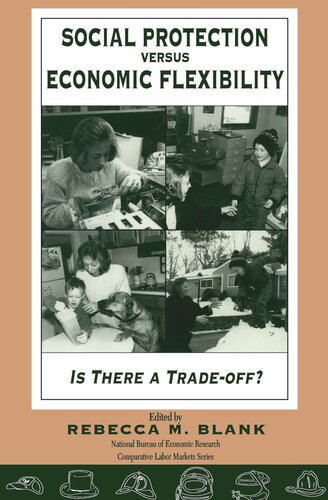 Social Protection Vs Economic Flexibility Is There A Tradeoff Rebecca M Blank Editor