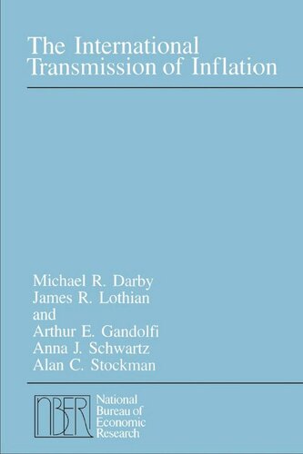 The International Transmission Of Inflation Michael R Darby James R Lothian Arthur E Gandolfi Anna J Schwartz