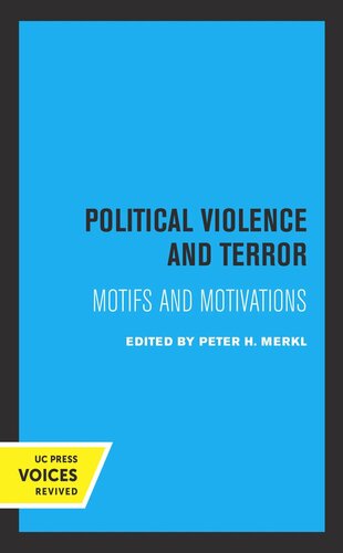 Political Violence And Terror Motifs And Motivations Reprint 2019 Peter H Merkl Editor
