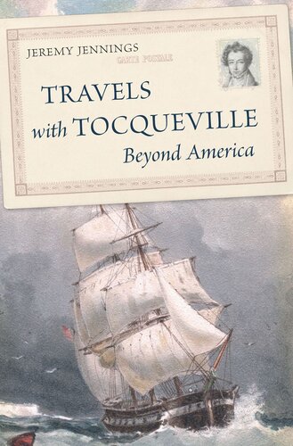 Travels With Tocqueville Beyond America Jeremy Jennings