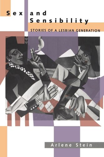 Sex And Sensibility Stories Of A Lesbian Generation Reprint 2019 Arlene Stein
