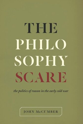 The Philosophy Scare The Politics Of Reason In The Early Cold War John Mccumber