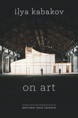 On Art Ilya Kabakov Editor Matthew Jesse Jackson Editor