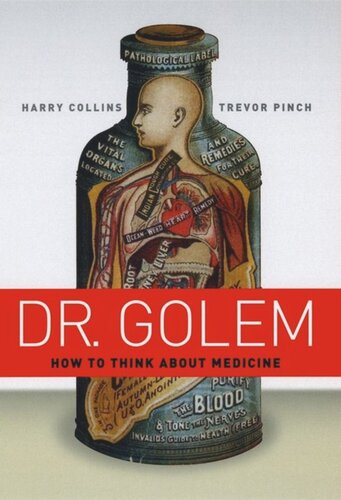 Dr Golem How To Think About Medicine Harry Collins Trevor Pinch