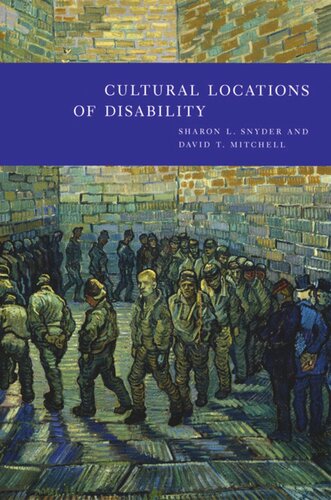 Cultural Locations Of Disability Sharon L Snyder David T Mitchell