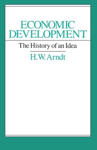 Economic Development The History Of An Idea H W Arndt