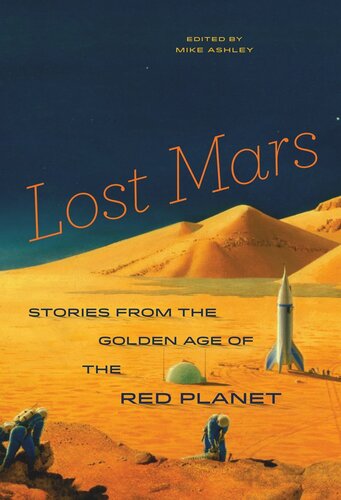 Lost Mars Stories From The Golden Age Of The Red Planet Mike Ashley