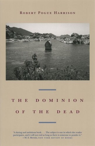 The Dominion Of The Dead Robert Pogue Harrison