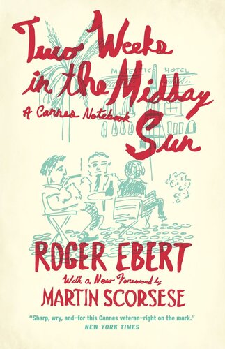 Two Weeks In The Midday Sun A Cannes Notebook Roger Ebert Martin Scorsese