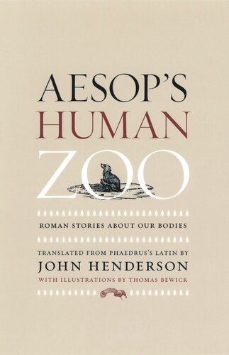 Aesops Human Zoo Roman Stories About Our Bodies Phaedrus John Henderson Thomas Bewick