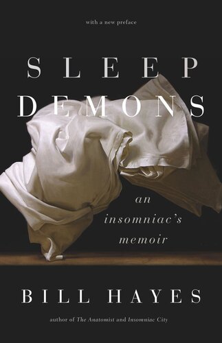 Sleep Demons An Insomniacs Memoir Bill Hayes