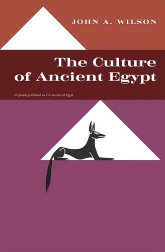 The Culture Of Ancient Egypt John A Wilson