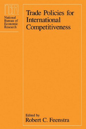 Trade Policies For International Competitiveness Robert C Feenstra Editor