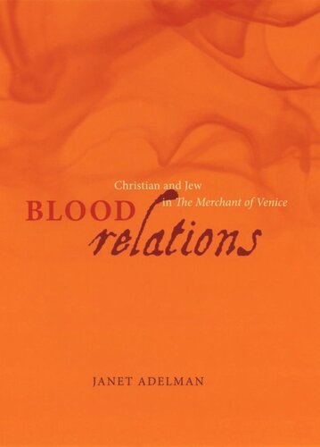Blood Relations Christian And Jew In The Merchant Of Venice Janet Adelman