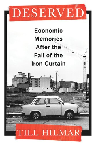 Deserved Economic Memories After The Fall Of The Iron Curtain Till Hilmar