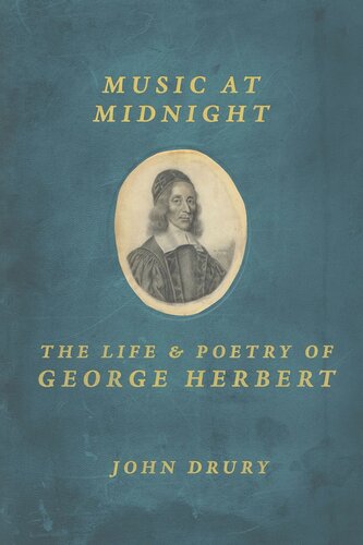 Music At Midnight The Life And Poetry Of George Herbert John Drury