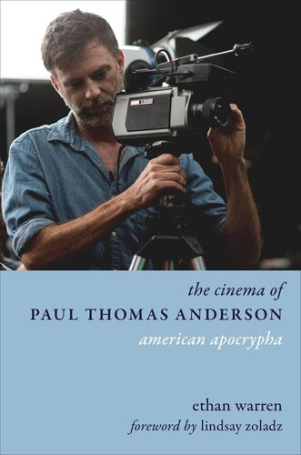 The Cinema Of Paul Thomas Anderson American Apocrypha Ethan Warren