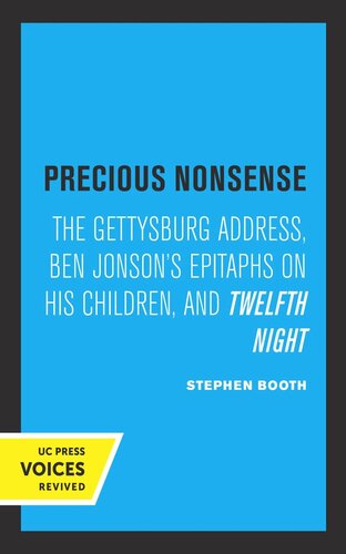 Precious Nonsense The Gettysburg Address Ben Jonsons Epitaphs On His Children And Twelfth Night Reprint 2019 Stephen Booth