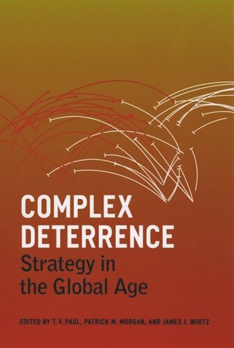 Complex Deterrence Strategy In The Global Age T V Paul Editor Patrick M Morgan Editor James J Wirtz Editor