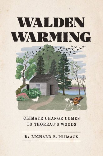 Walden Warming Climate Change Comes To Thoreaus Woods Richard B Primack