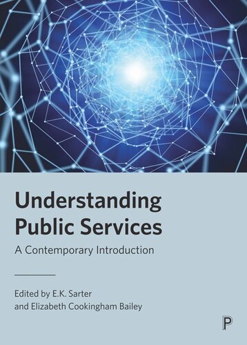 Understanding Public Services A Contemporary Introduction Ek Sarter Editor Elizabeth Cookingham Bailey Editor