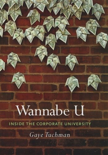 Wannabe U Inside The Corporate University Gaye Tuchman