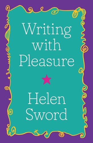 Writing With Pleasure Helen Sword Selina Tusitala Marsh
