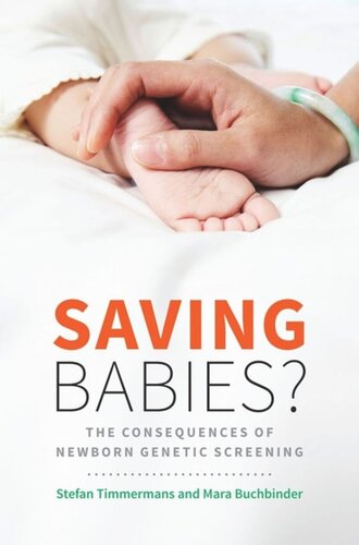Saving Babies The Consequences Of Newborn Genetic Screening Stefan Timmermans Mara Buchbinder