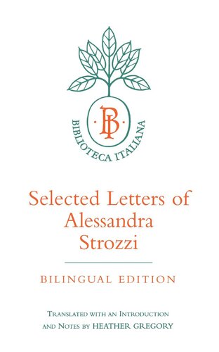 Selected Letters Of Alessandra Strozzi Bilingual Edition Reprint 2019 Alessandra Strozzi