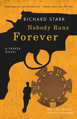 Nobody Runs Forever A Parker Novel Richard Stark Duane Swierczynski