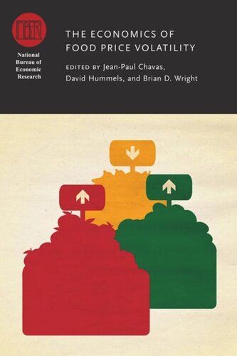 The Economics Of Food Price Volatility Jeanpaul Chavas Editor David Hummels Editor Brian D Wright Editor