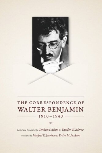 The Correspondence Of Walter Benjamin 19101940
