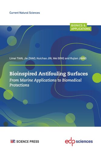 Bioinspired Antifouling Surfaces From Marine Applications To Biomedical Protections Limei Tian Jie Zhao Huichao Jin Wei Bing Rujian Jiang