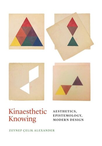 Kinaesthetic Knowing Aesthetics Epistemology Modern Design Zeynep Elik Alexander