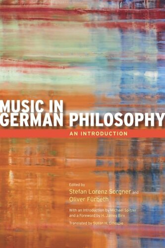 Music In German Philosophy An Introduction Stefan Lorenz Sorgner Editor Oliver Frbeth Editor Susan H Gillespie Editor H James Birx Editor