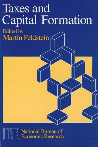 Taxes And Capital Formation Martin Feldstein Editor