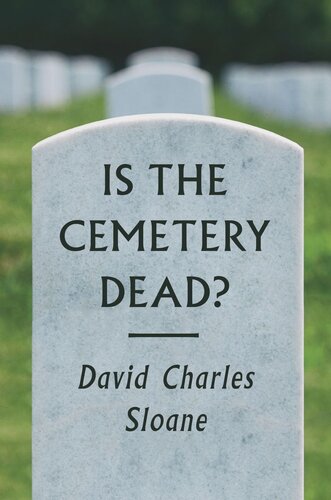 Is The Cemetery Dead David Charles Sloane