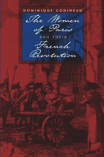 The Women Of Paris And Their French Revolution Reprint 2019 Dominique Godineau