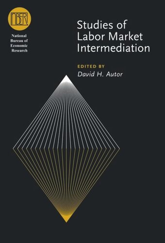 Studies Of Labor Market Intermediation David H Autor Editor