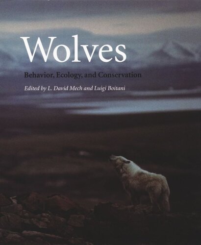 Wolves Behavior Ecology And Conservation L David Mech Editor Luigi Boitani Editor