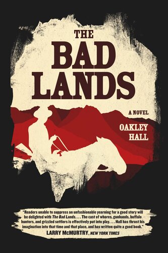 The Bad Lands A Novel Oakley Hall