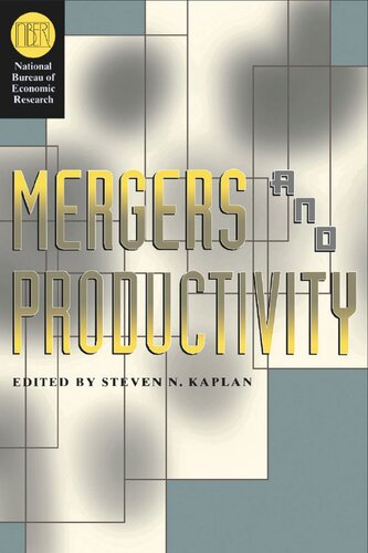 Mergers And Productivity Steven N Kaplan Editor