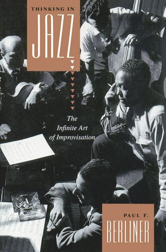 Thinking In Jazz The Infinite Art Of Improvisation Paul F Berliner