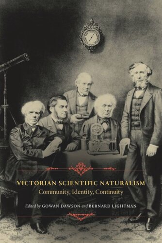 Victorian Scientific Naturalism Community Identity Continuity Bernard Lightman Editor Gowan Dawson Editor