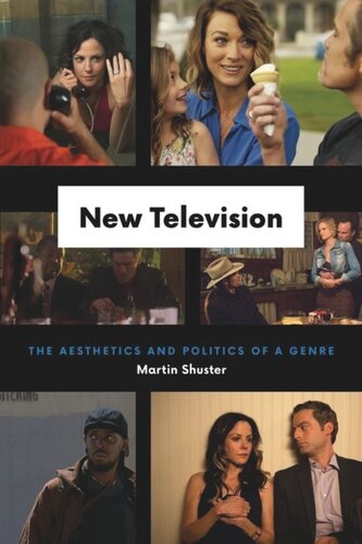 New Television The Aesthetics And Politics Of A Genre Martin Shuster