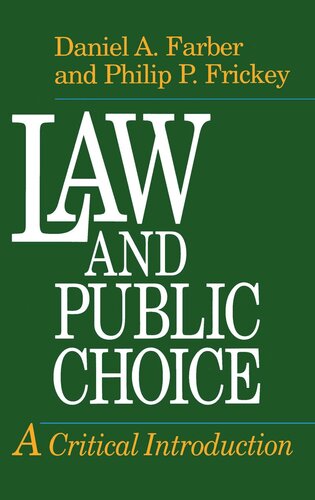 Law And Public Choice A Critical Introduction Daniel A Farber Philip P Frickey