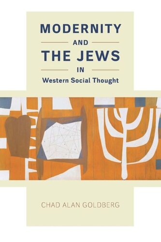 Modernity And The Jews In Western Social Thought Chad Alan Goldberg