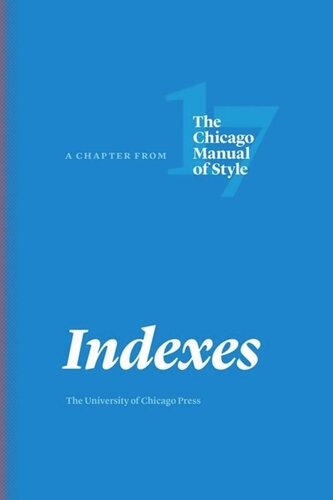 Indexes A Chapter From The Chicago Manual Of Style Seventeenth Edition The University Of Chicago Press Editorial Staff