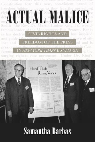 Actual Malice Civil Rights And Freedom Of The Press In New York Times V Sullivan Samantha Barbas